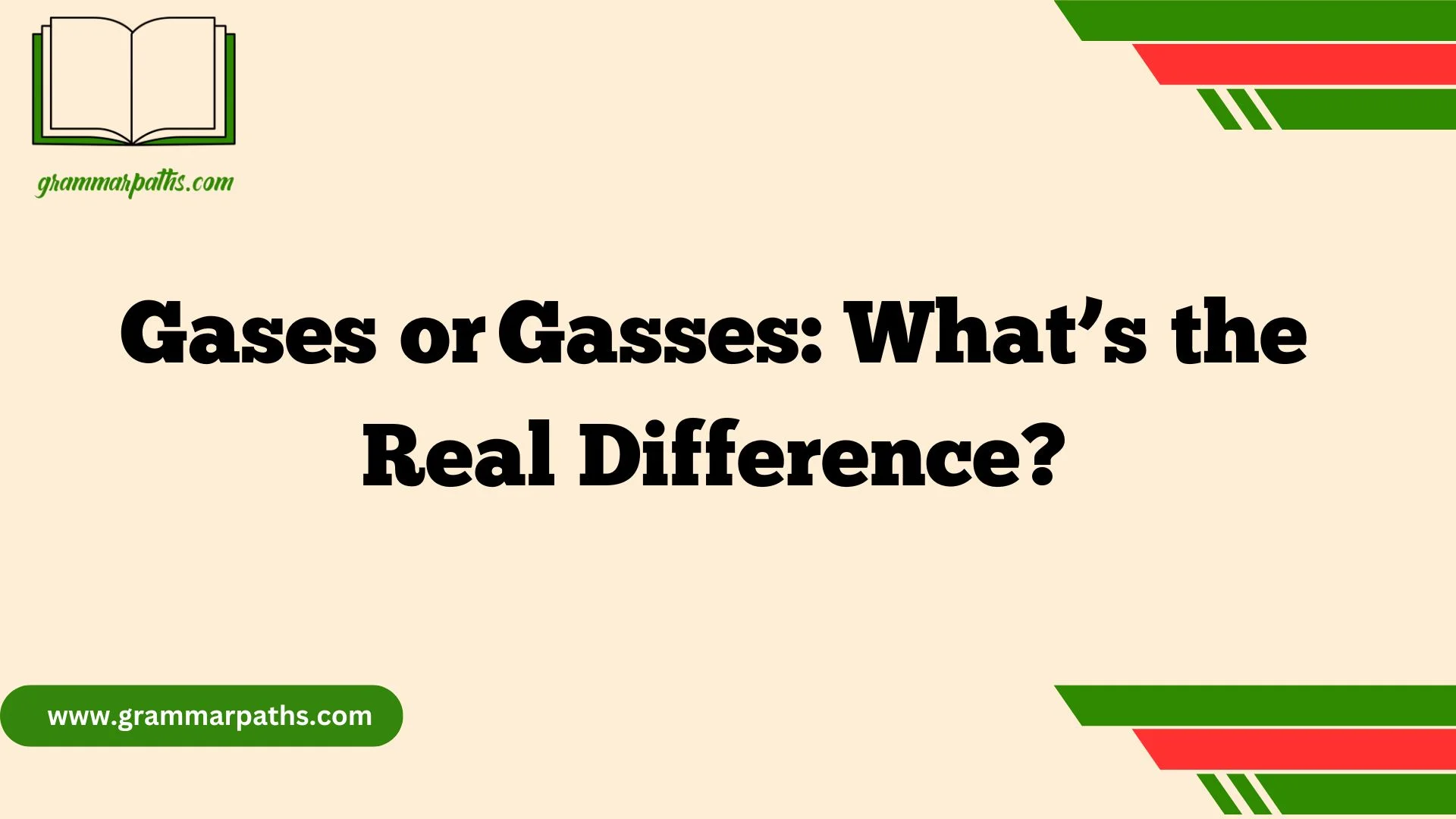 Gases or Gasses: What’s the Real Difference?
