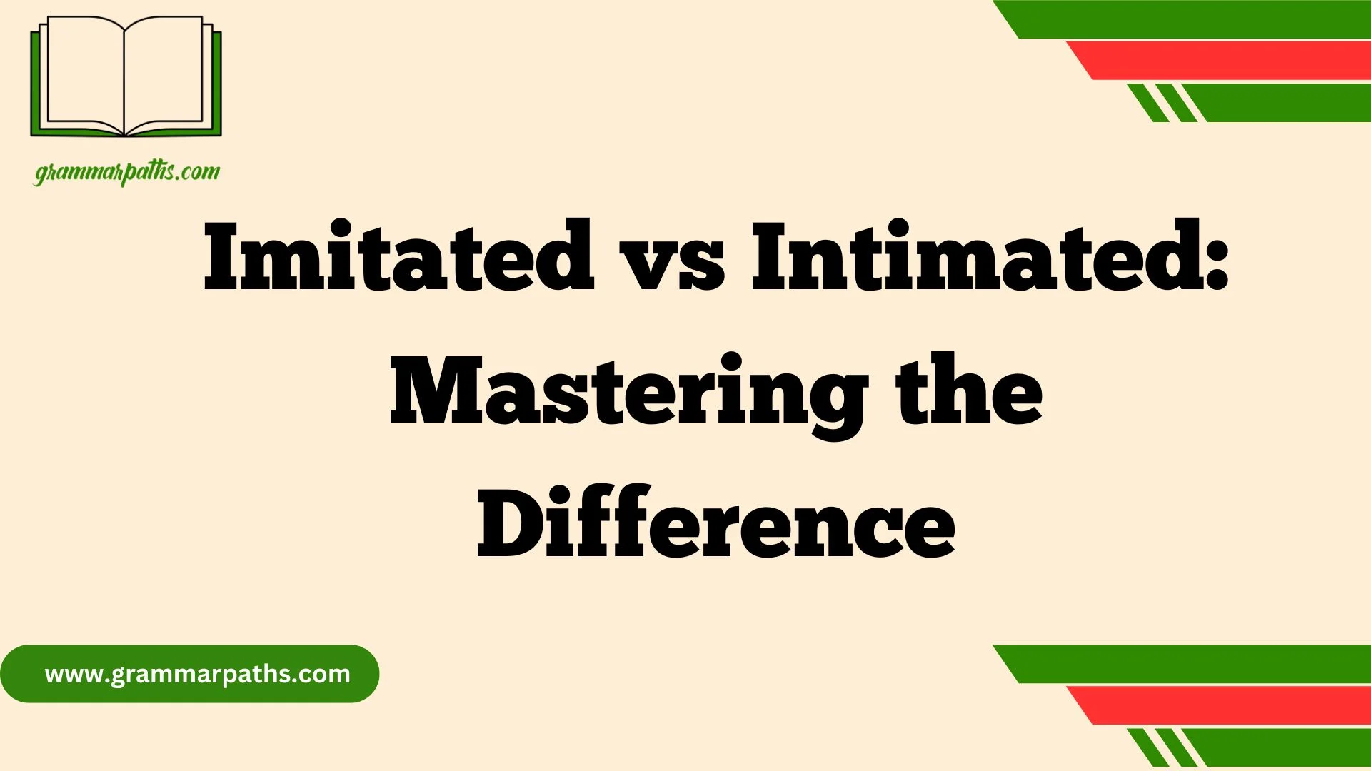Imitated vs Intimated: Mastering the Difference