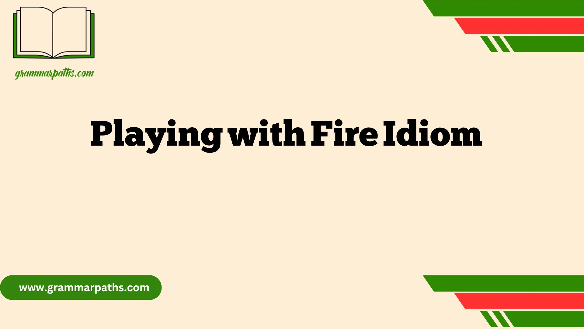 Playing with Fire Idiom