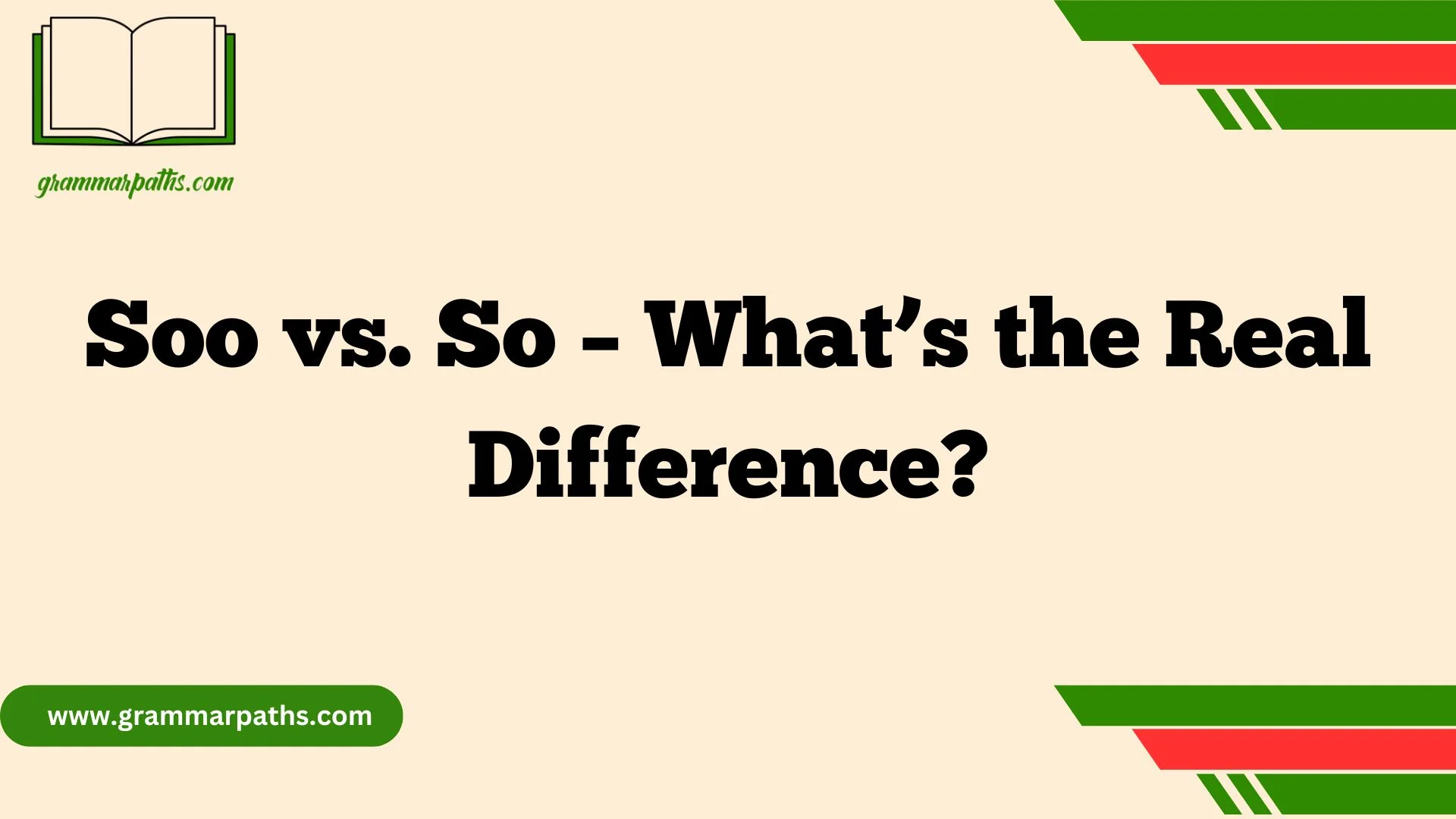 Soo vs. So – What’s the Real Difference?