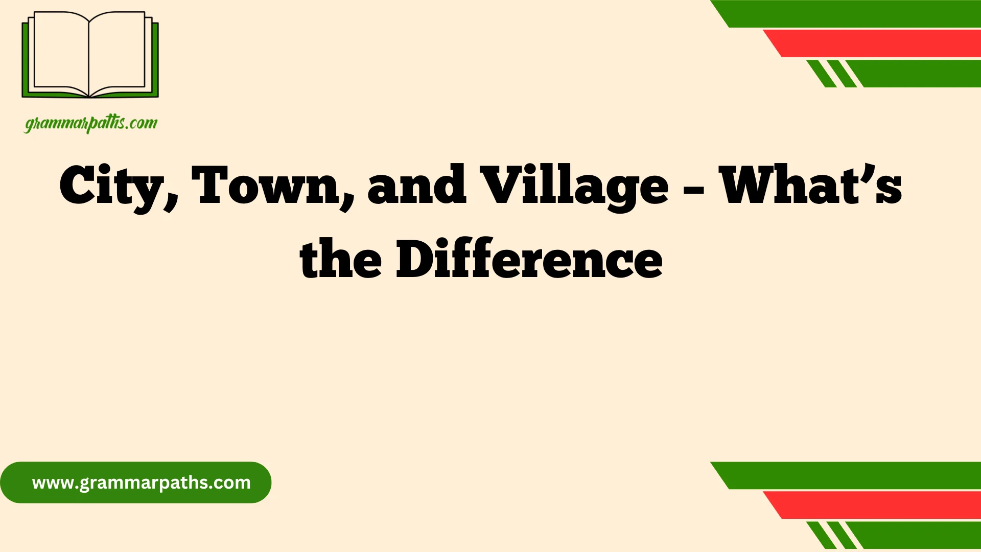 City, Town, and Village – What’s the Difference