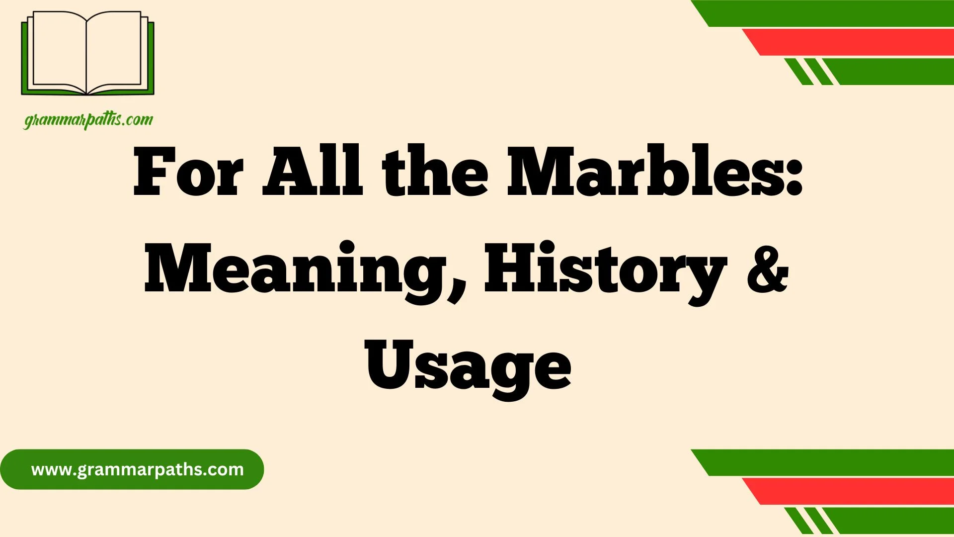 For All the Marbles: Meaning, History & Usage