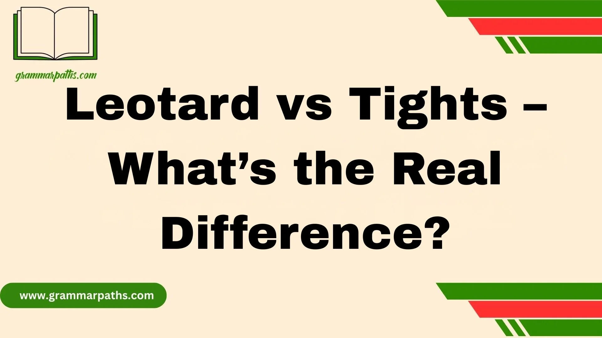 Leotard vs Tights – What’s the Real Difference?