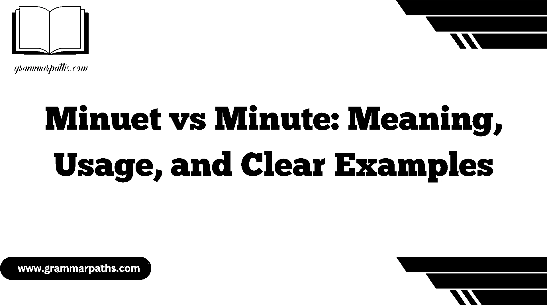 Minuet vs Minute: Meaning, Usage, and Clear Examples