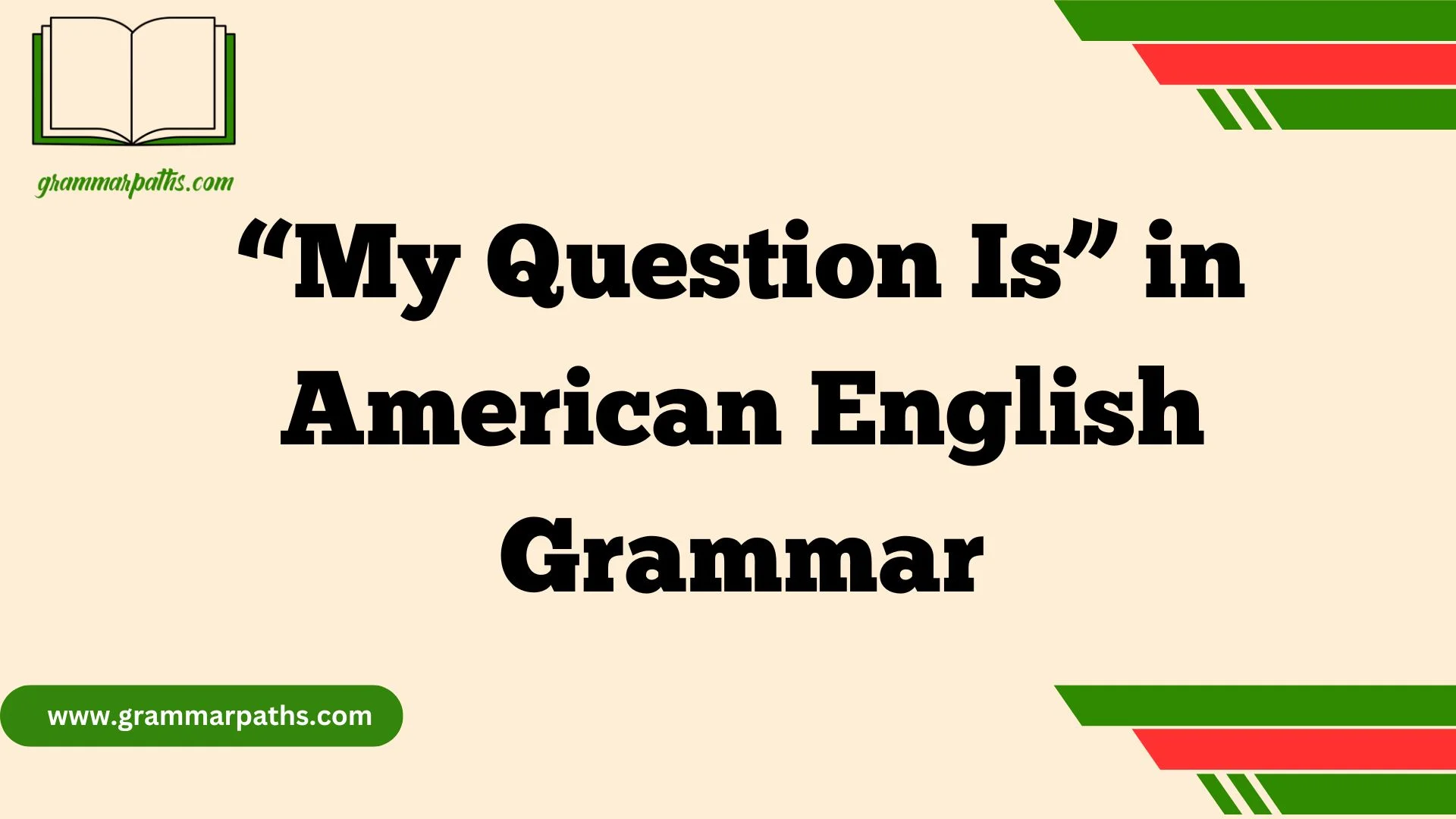 my-question-is-in-american-english-grammar