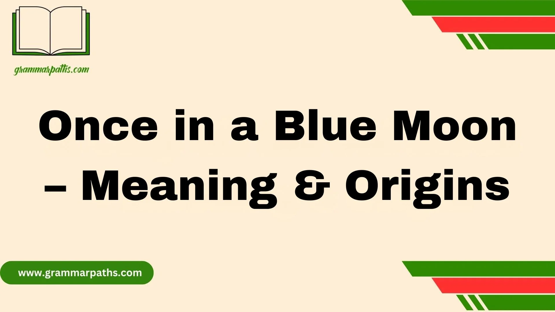 Once in a Blue Moon – Meaning & Origins