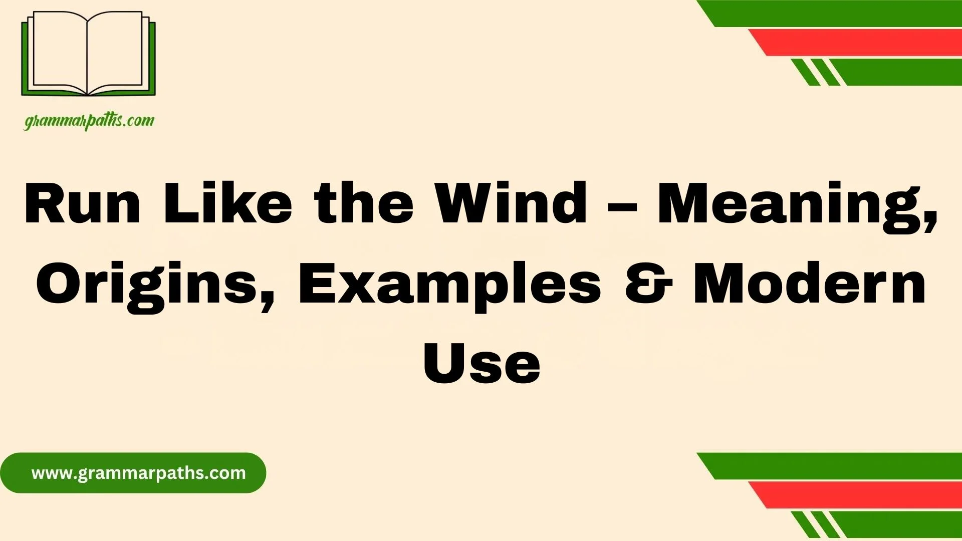 Run Like the Wind – Meaning, Origins, Examples & Modern Use