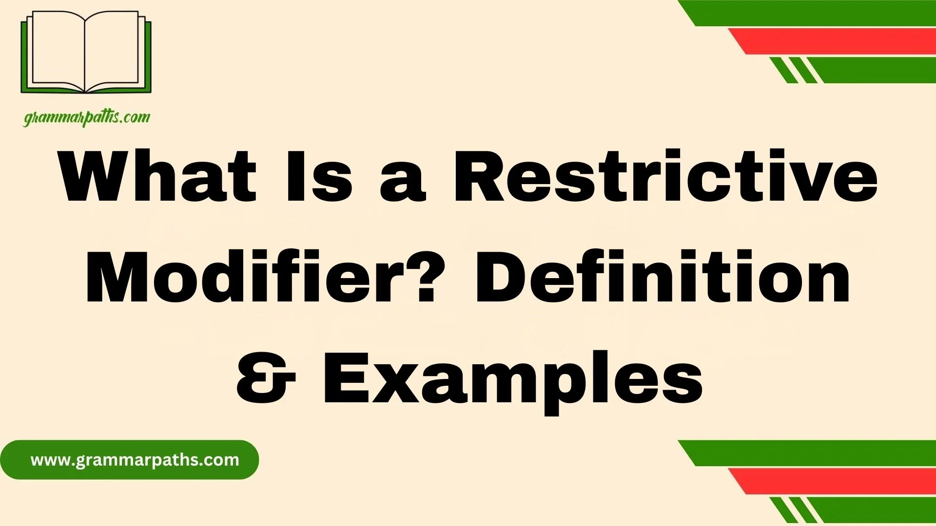 What Is a Restrictive Modifier? Definition & Examples
