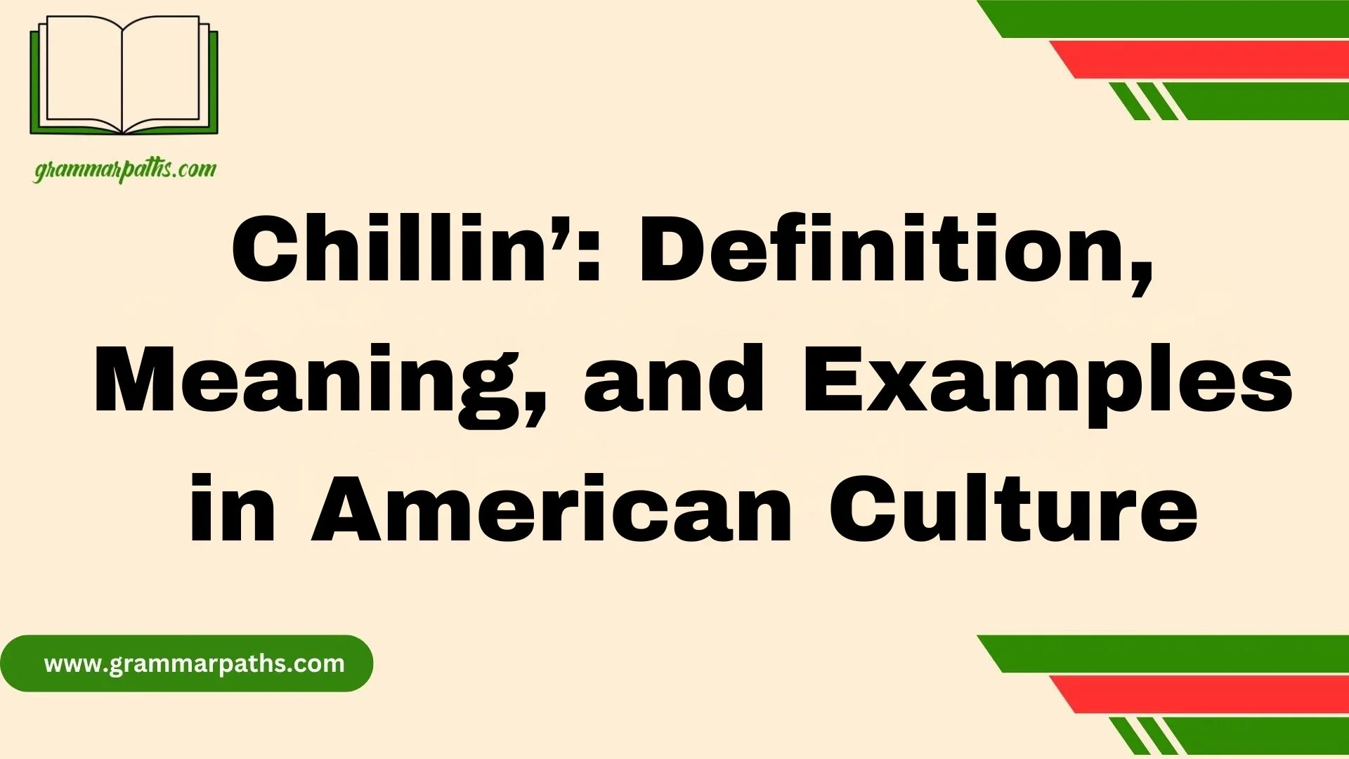 Chillin’: Definition, Meaning, and Examples in American Culture