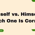 Hisself vs. Himself – Which One Is Correct?