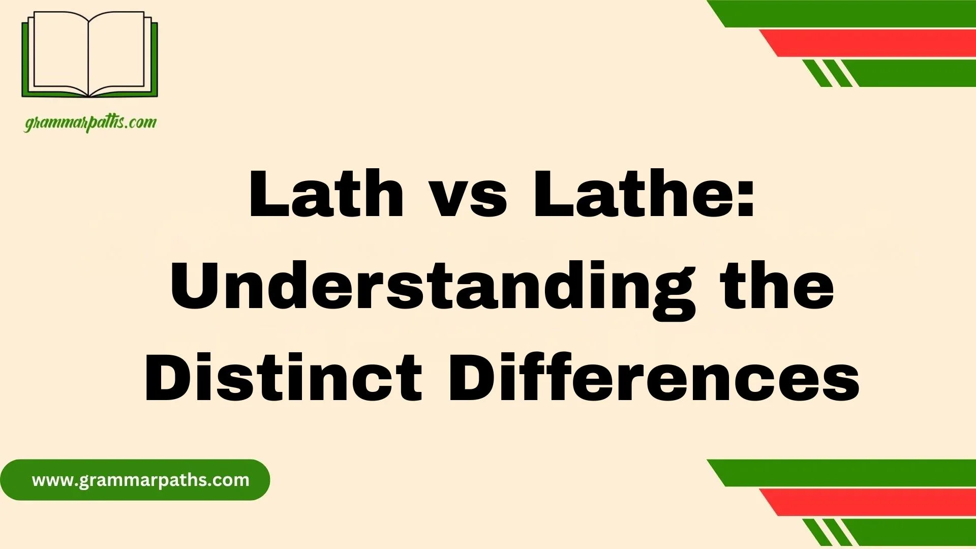 Lath vs Lathe: Understanding the Distinct Differences