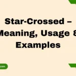 star-crossed-–-meaning-usage-and-examples
