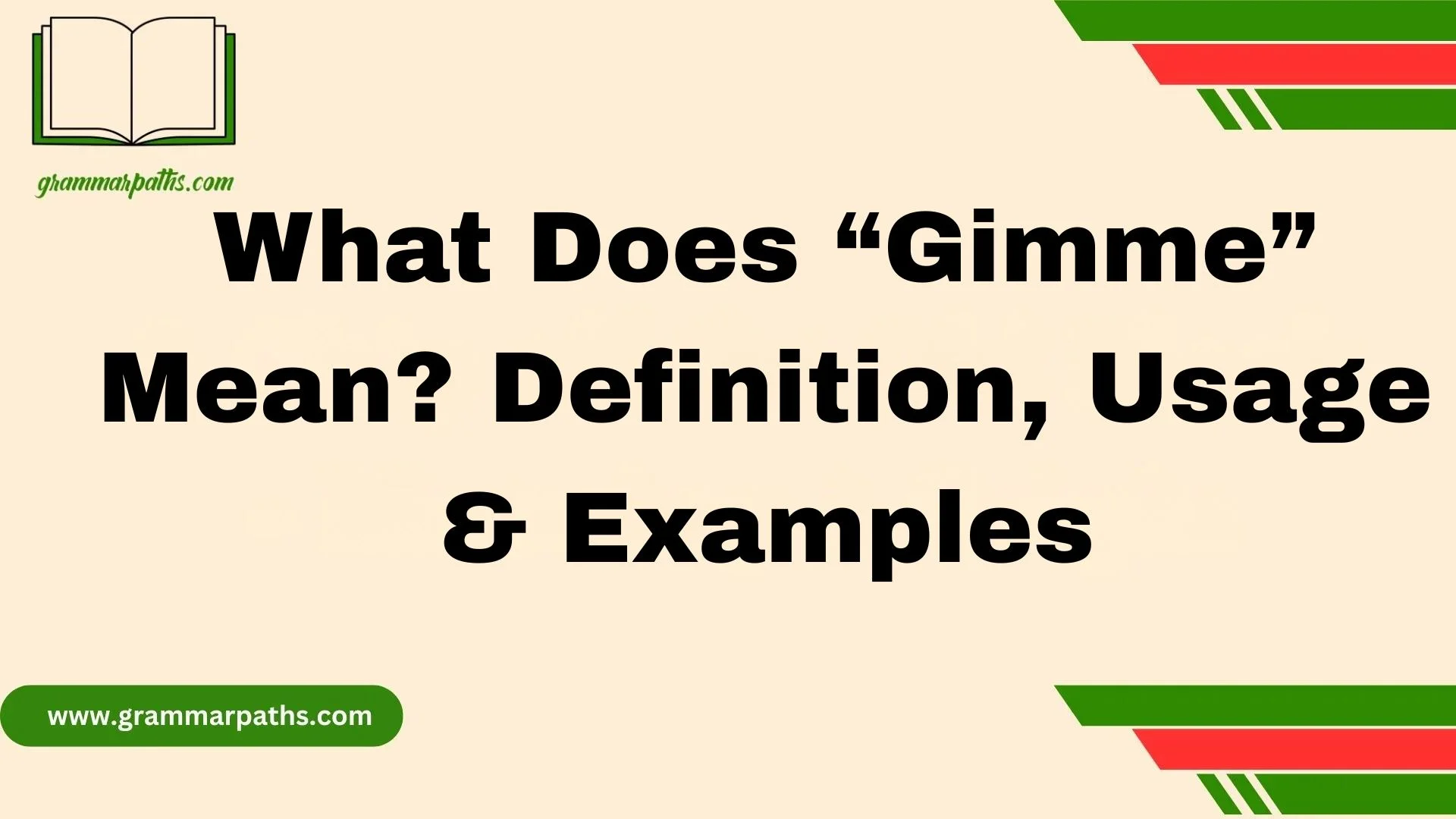 What Does “Gimme” Mean? Definition, Usage & Examples