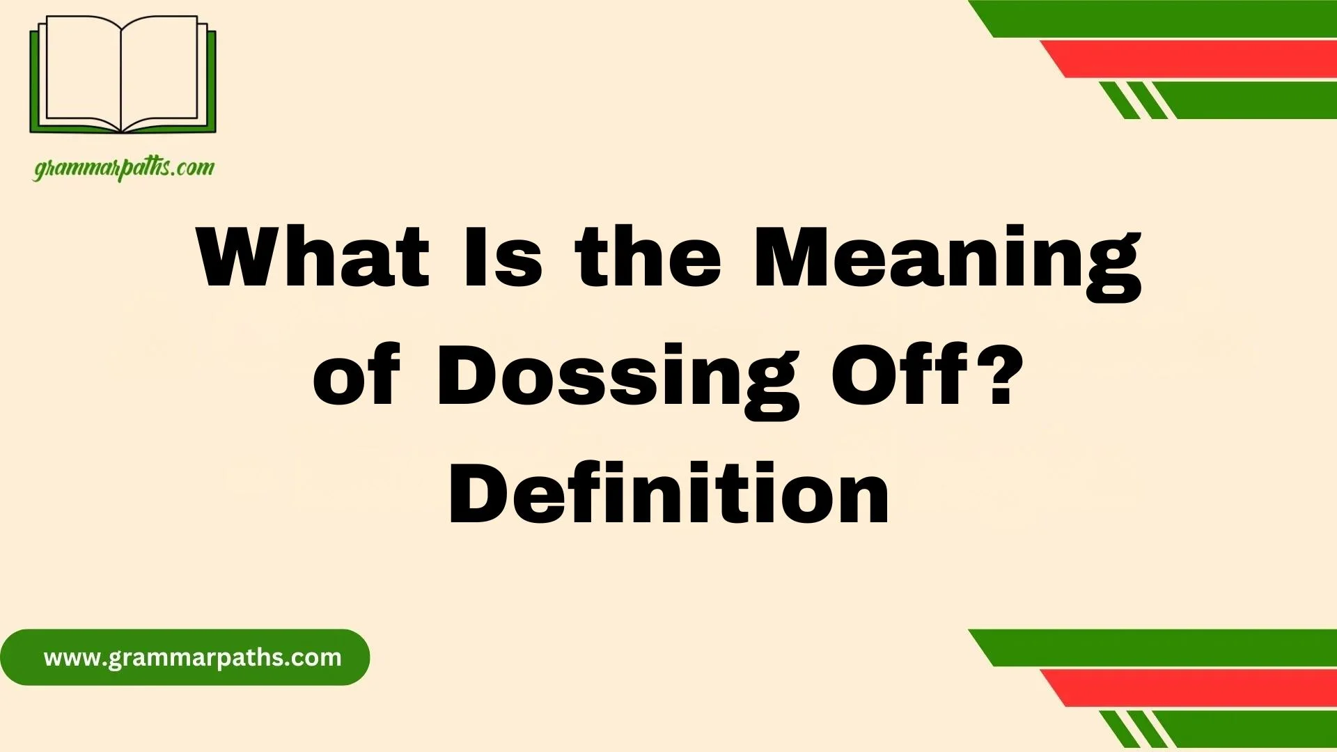 What Is the Meaning of Dossing Off? Definition