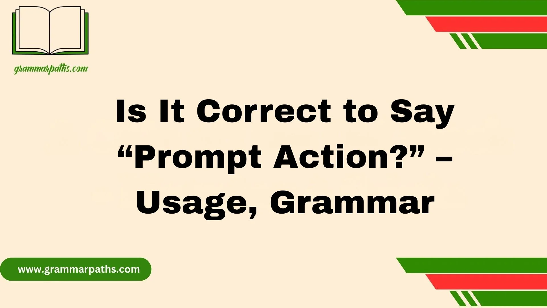 Is It Correct to Say “Prompt Action?” – Usage, Grammar