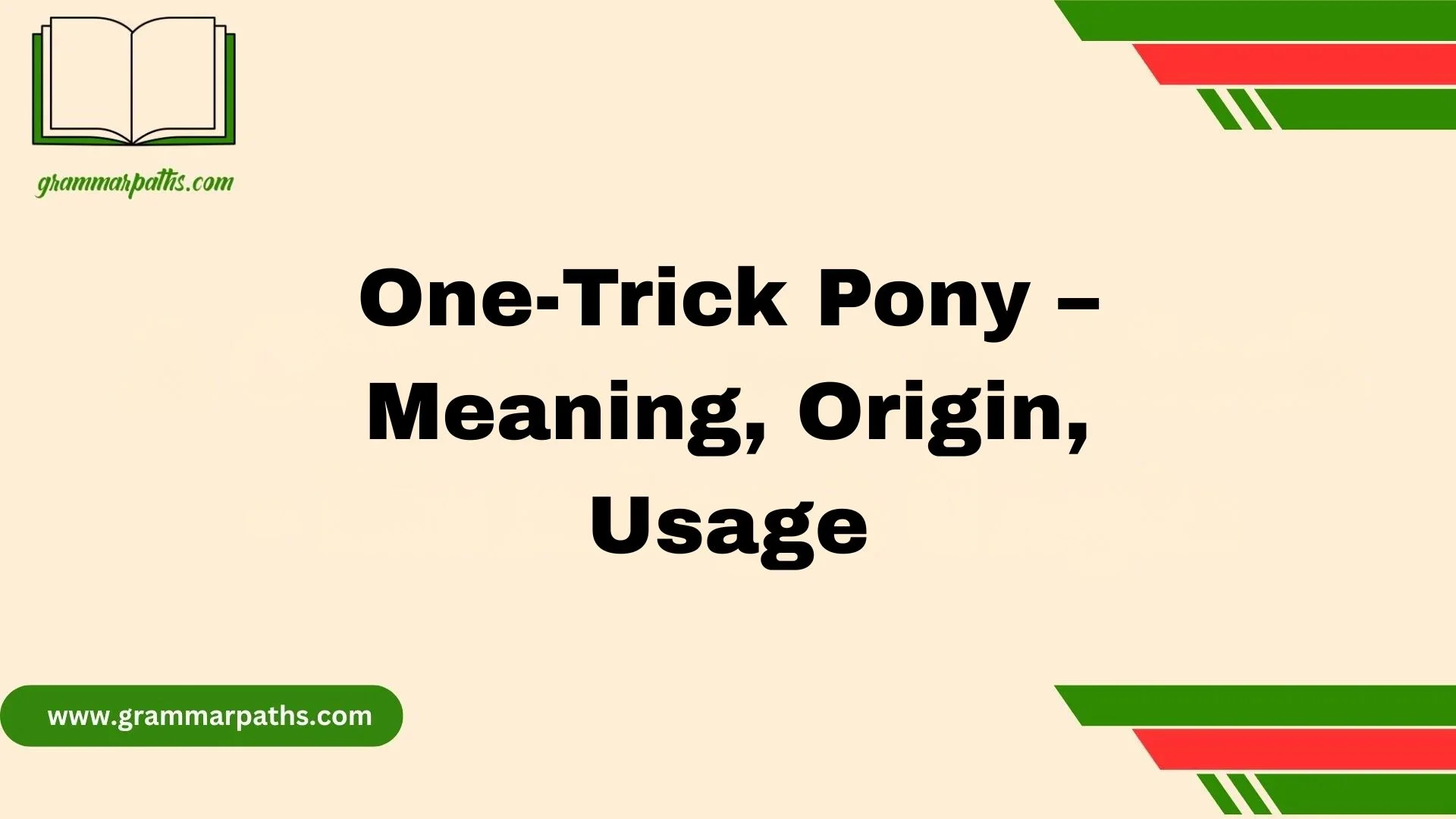One-Trick Pony – Meaning, Origin, Usage
