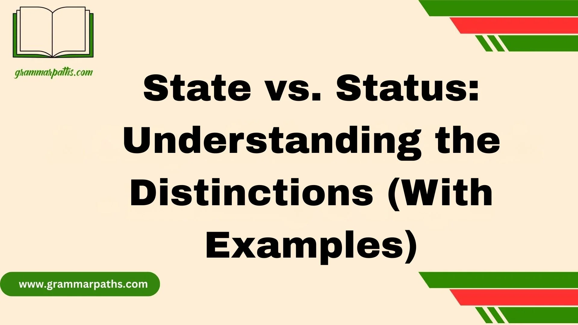 State vs. Status: Understanding the Distinctions (With Examples)