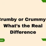 Crumby or Crummy? What’s the Real Difference