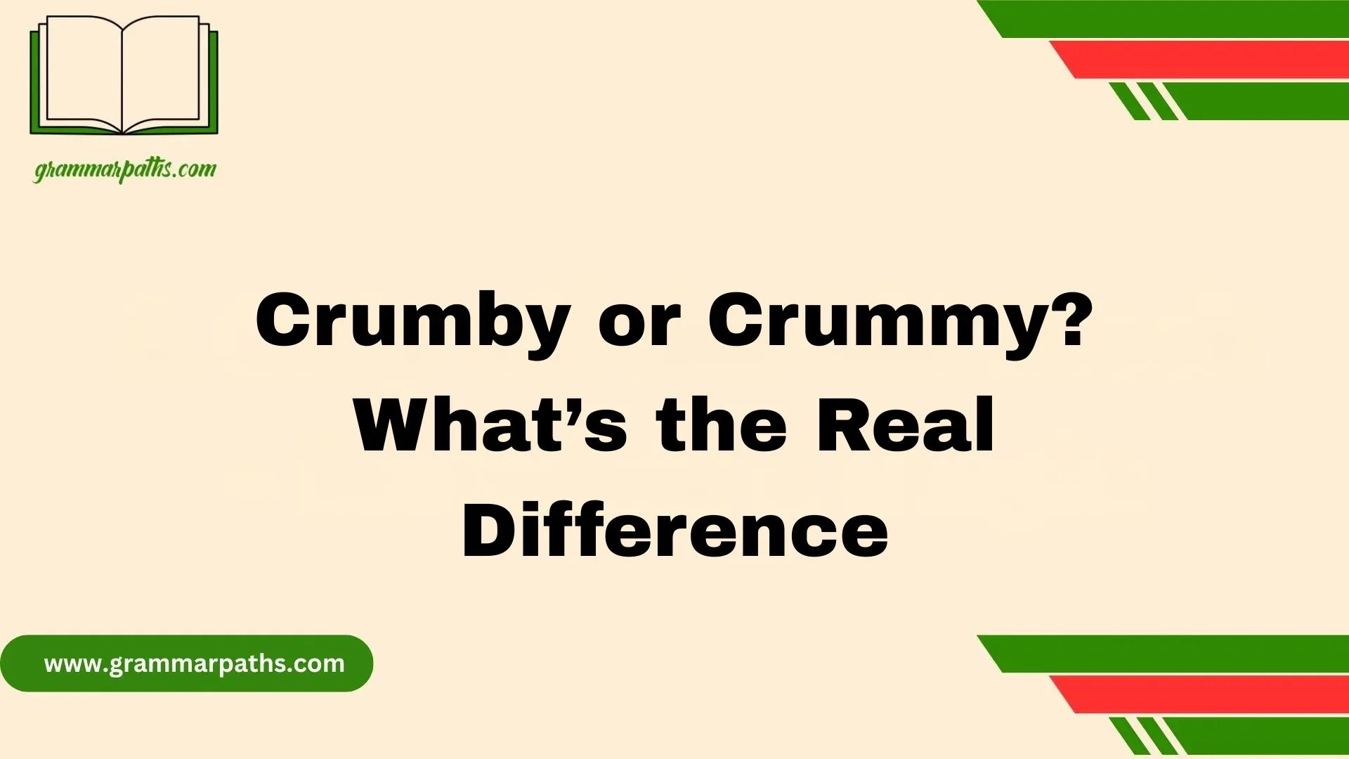 Crumby or Crummy? What’s the Real Difference