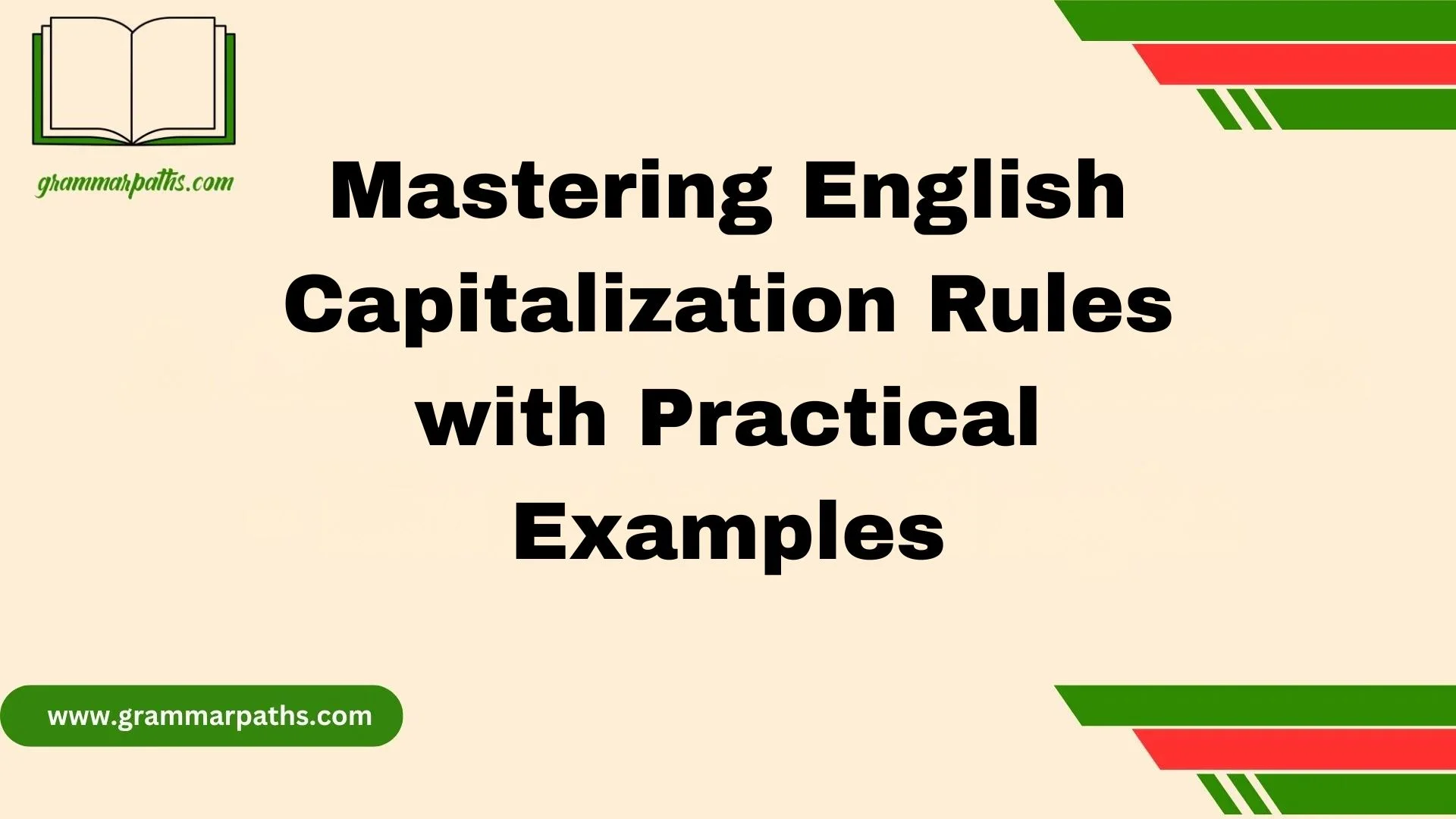 Mastering English Capitalization Rules with Practical Examples