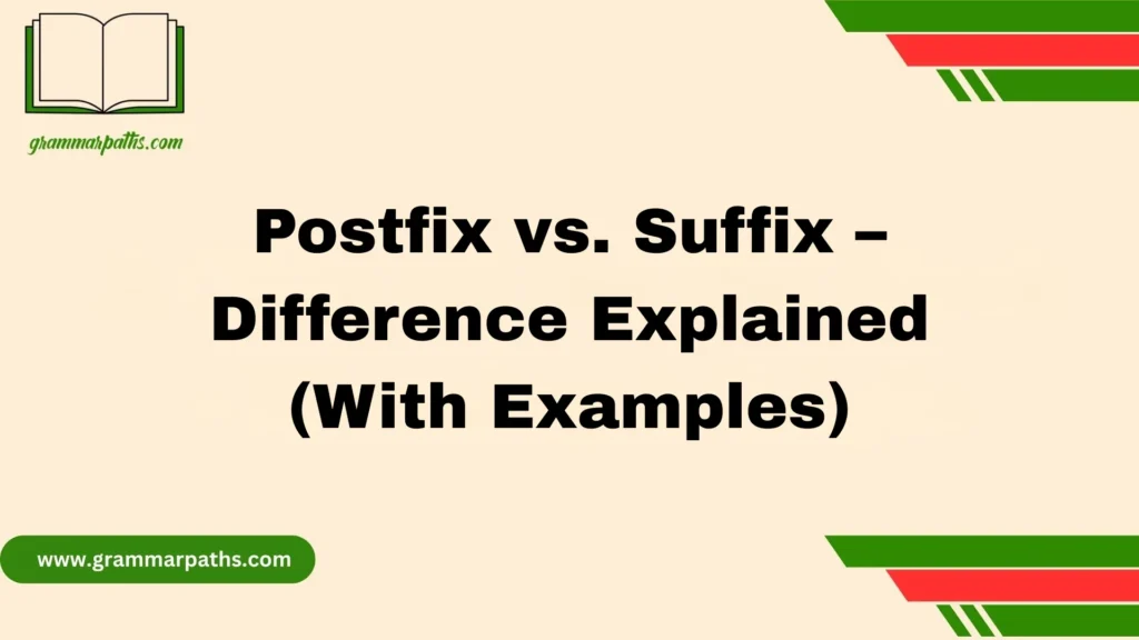 Postfix vs. Suffix – Difference Explained (With Examples)